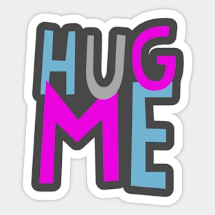 HUG ME 2c Sticker